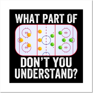 What Part Of You Don't Understand Funny Ice Hockey Coach Posters and Art